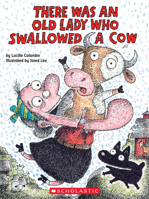 Title details for There Was an Old Lady Who Swallowed a Cow! by Lucille Colandro - Available